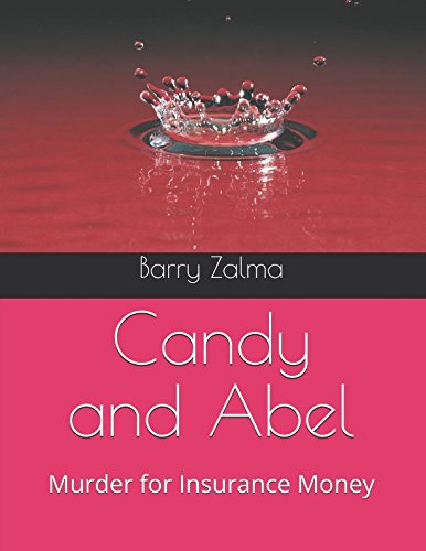 Stock image for Candy and Abel: Murder for Insurance Money for sale by Revaluation Books