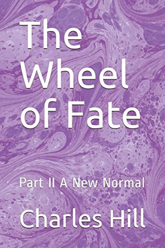 Stock image for The Wheel of Fate: Part II A New Normal for sale by Revaluation Books