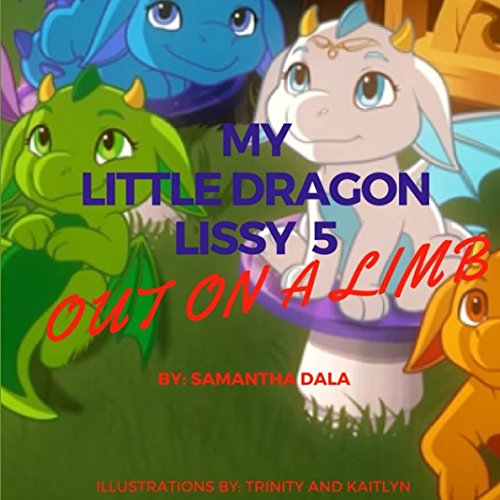 Stock image for My Little Dragon Lissy 5: Out On A Limb for sale by Revaluation Books