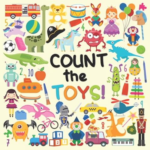 Beispielbild fr Count The Toys!: A Fun Picture Adding Up Book For 2-5 Year Olds zum Verkauf von WorldofBooks