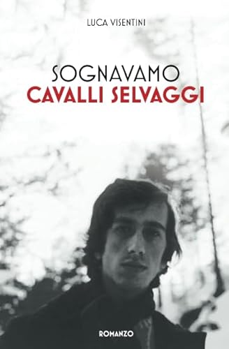 Stock image for Sognavamo cavalli selvaggi for sale by Revaluation Books