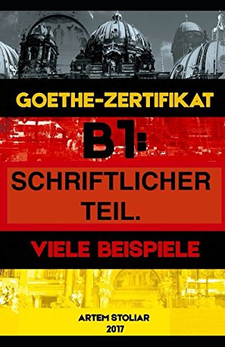 Stock image for Goethe-Zertifikat B1: Schriftlicher Teil. Viele Beispiele (German Edition) for sale by Books From California