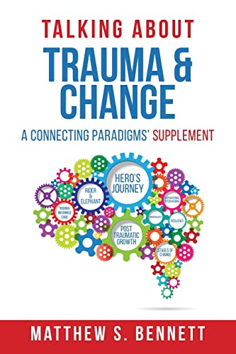 Imagen de archivo de Talking about Trauma & Change: A Connecting Paradigms' Supplement a la venta por HPB-Diamond