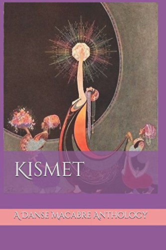 Stock image for Kismet: A Danse Macabre Anthology for sale by Revaluation Books
