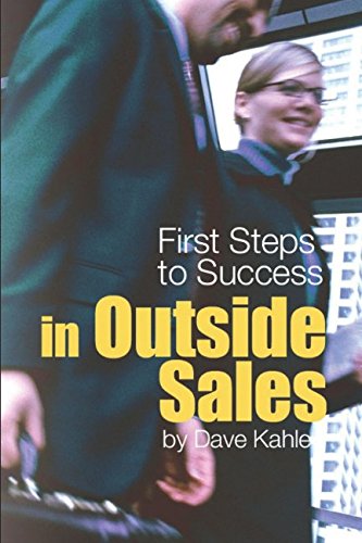 Imagen de archivo de First Steps to Success in Outside Sales a la venta por Revaluation Books