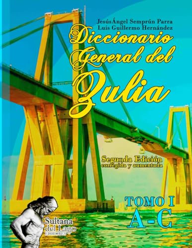 Imagen de archivo de Diccionario General del Zulia: Tomo I a la venta por Revaluation Books