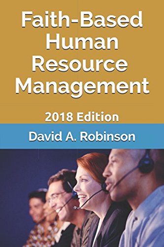 

Faith-Based Human Resource Management: 2018 Edition