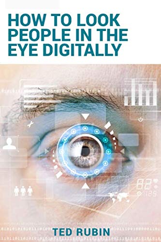 Stock image for How to Look People in the Eye Digitally for sale by Revaluation Books