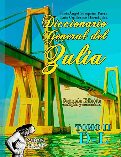 Imagen de archivo de Diccionario General del Zulia: Tomo II: de la letra D a la letra L (Spanish Edition) a la venta por Lucky's Textbooks