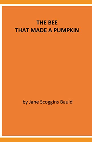 Stock image for THE BEE THAT MADE A PUMPKIN for sale by Revaluation Books