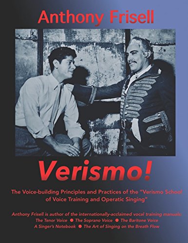 Beispielbild fr Verismo!: The Voice-building Principles and Practices of the Verismo School of Voice Training and Operatic Singing zum Verkauf von Revaluation Books