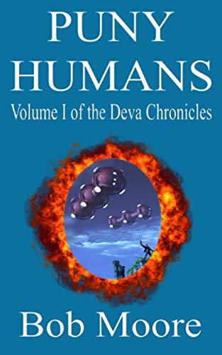 Imagen de archivo de Puny Humans: Volume 1 of The Deva Chronicles a la venta por WorldofBooks