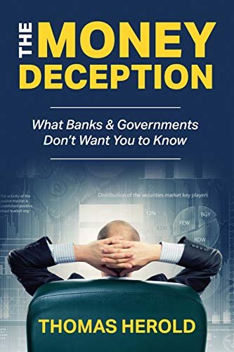 Stock image for The Money Deception - What Banks & Governments Don't Want You to Know for sale by SecondSale