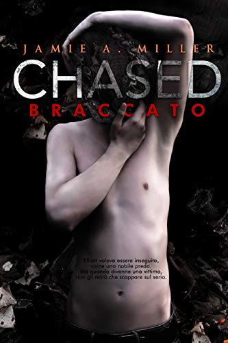 Imagen de archivo de Chased: Braccato (Italian Edition) a la venta por Lucky's Textbooks