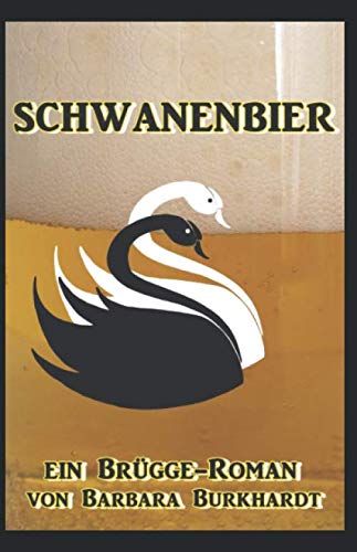 Stock image for Schwanenbier: ein Bruegge-Roman for sale by Revaluation Books