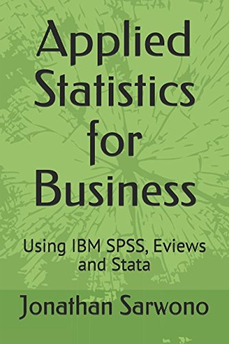 Stock image for Applied Statistics for Business: Using IBM SPSS, Eviews and Stata for sale by Revaluation Books