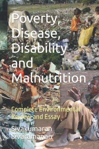 Stock image for Poverty, Disease, Disability and Malnutrition: Complete Environmental Review and Essay for sale by Revaluation Books