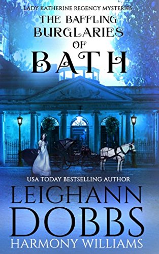 Beispielbild fr The Baffling Burglaries Of Bath (Lady Katherine Regency Mysteries) zum Verkauf von KuleliBooks