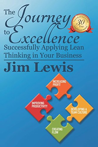 Beispielbild fr The Journey to Excellence - Successfully Applying Lean Thinking in Your Business zum Verkauf von Revaluation Books