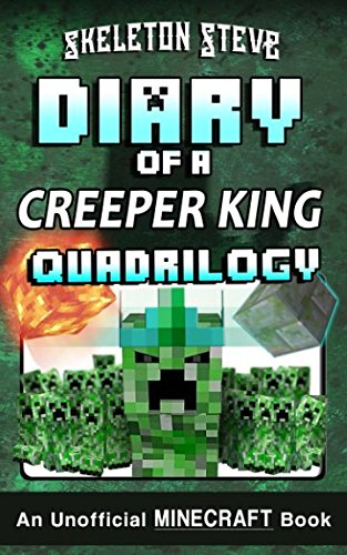 Beispielbild fr Diary of a Creeper King Quadrilogy - An Unofficial Minecraft Book: Unofficial Minecraft Books for Kids, Teens, Nerds - Adventure Fan Fiction Diary Series zum Verkauf von Goodwill Industries of VSB