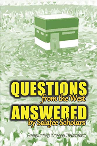 Stock image for Questions From the West Answered by Salafee Scholars: Shaykh Rabee', Shaykh 'Ubayd, and Shaykh Muhammad Bazmool for sale by Save With Sam