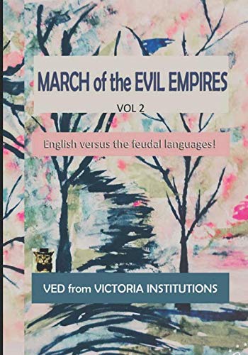 Stock image for March of the Evil Empires! VOL 2: English versus the feudal languages!! for sale by Revaluation Books