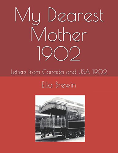 Beispielbild fr My Dearest Mother - 1902: Letters from Canada and USA 1902 zum Verkauf von Revaluation Books