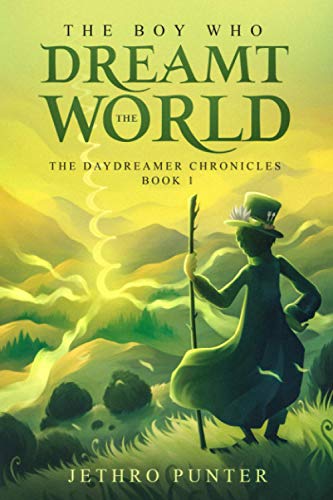 Beispielbild fr The Boy Who Dreamt the World: The Daydreamer Chronicles: Book 1 zum Verkauf von ThriftBooks-Atlanta