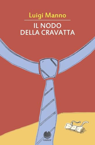Stock image for Il nodo della cravatta (Italian Edition) for sale by Ria Christie Collections