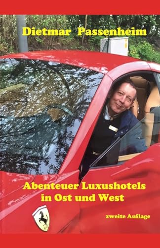 Imagen de archivo de Abenteuer Luxushotels in Ost- und West: First Doorman - Empfangschef - Page - 'Madchen fur alles' und der stete Kampf um Qualitat. a la venta por THE SAINT BOOKSTORE