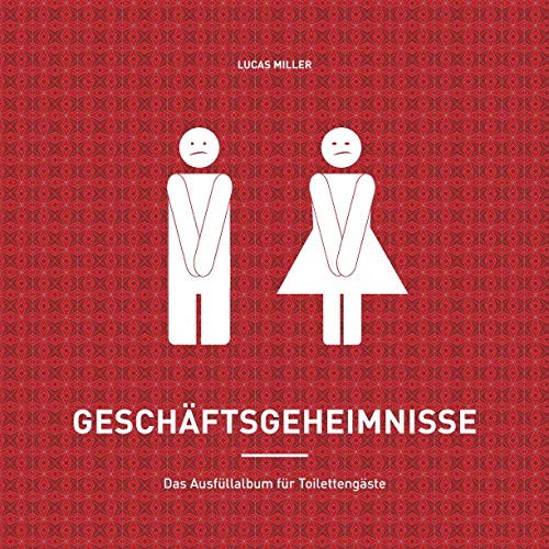 Stock image for Geschftsgeheimnisse - Das Ausfllalbum fr Toilettengste for sale by medimops