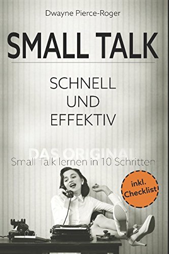 Stock image for Smalltalk: Schnell und Effektiv - Das Original - ? Small Talk lernen in 10 Schritten ? for sale by Revaluation Books