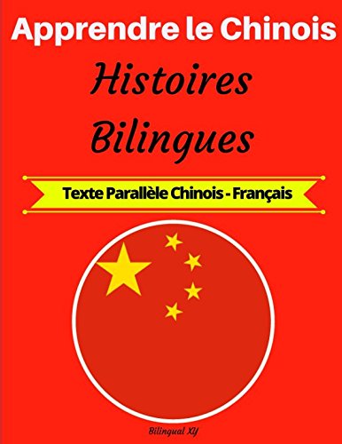 9781976978876: Apprendre le Chinois: Histoires Bilingues (Texte Parallle Chinois-Franais)