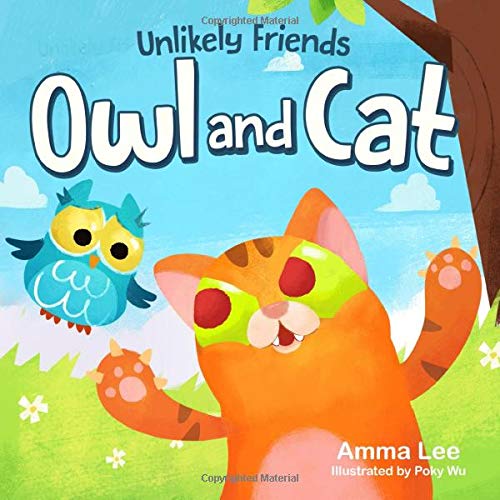 Beispielbild fr Unlikely Friends, the Owl and the Cat (Book for kids) zum Verkauf von Revaluation Books