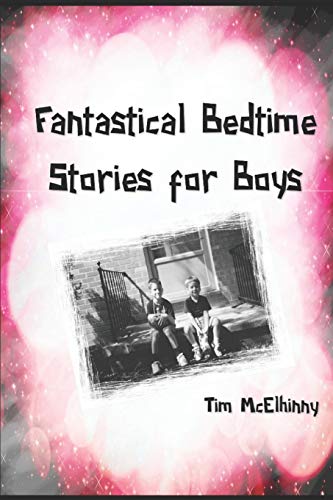 9781976983320: Fantastical Bedtime Stories for Boys: Entertaining Science Fiction and Fantasy Tales of Space, Time and Superheroes