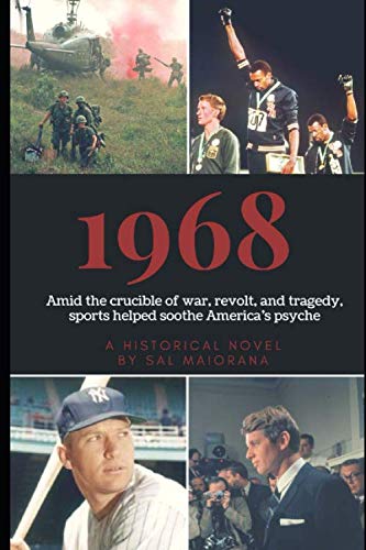 Stock image for 1968: Amid the crucible of war, revolt, and tragedy, sports helped soothe America's psyche for sale by Revaluation Books