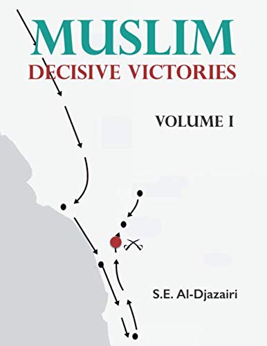 Imagen de archivo de Muslim Decisive Victories, Volume I a la venta por Revaluation Books