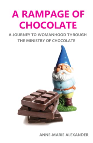 Beispielbild fr A Rampage of Chocolate: A Journey To Womanhood Through The Ministry Of Chocolate zum Verkauf von WorldofBooks