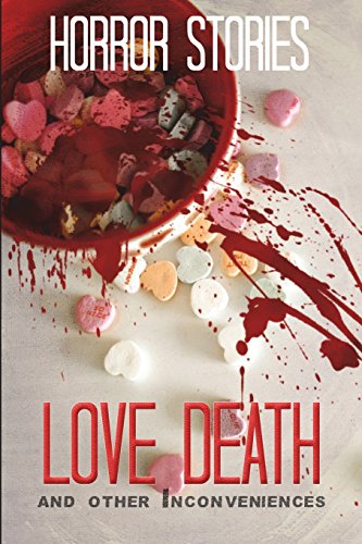 Beispielbild fr Love, Death, and other Inconveniences: Horror Stories of Love and Loss (Haunted Library) zum Verkauf von SecondSale