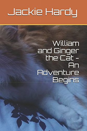 Stock image for William and Ginger the Cat - An Adventure Begins for sale by Revaluation Books