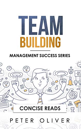 9781977015167: Team Building: The Principles of Managing People and Productivity (Management Success)