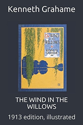 Stock image for THE WIND IN THE WILLOWS: 1913 edition, illustrated for sale by Revaluation Books