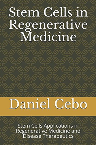 Stock image for Stem Cells in Regenerative Medicine: Stem Cells Applications in Regenerative Medicine and Disease Therapeutics for sale by Revaluation Books