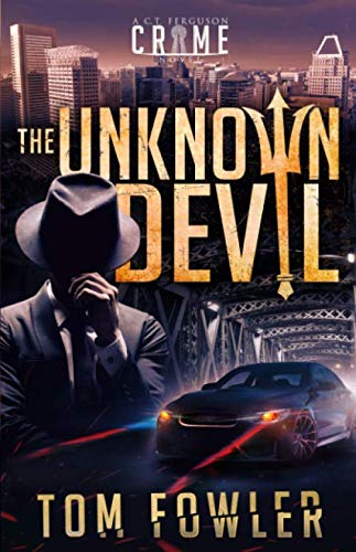 Stock image for The Unknown Devil : A C. T. Ferguson Private Investigator Mystery for sale by Better World Books