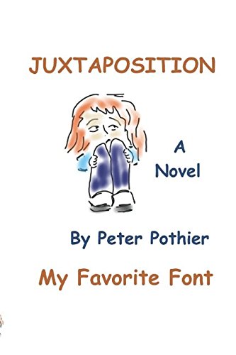 Imagen de archivo de JUXTAPOSITION (My Favorite Font) a la venta por ThriftBooks-Dallas