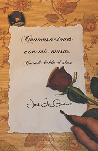 Stock image for Conversaciones con mis musas: Cuando habla el alma for sale by Revaluation Books