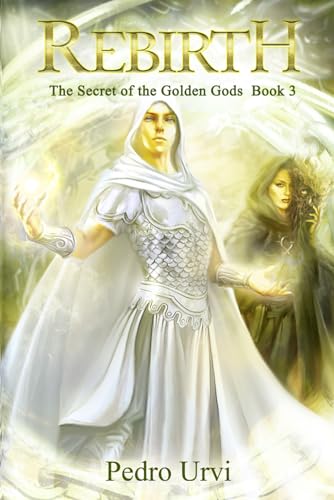 Stock image for Rebirth: (The Secret of the Golden Gods, Book 3) for sale by ThriftBooks-Dallas