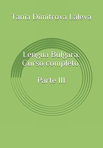 Stock image for Lengua Blgara. Curso completo. Parte III (Lengua Blgara. Curso comlpleto) for sale by Revaluation Books