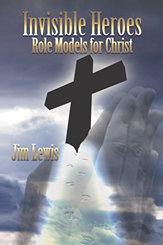 Stock image for Invisible Heroes - Role Models for Christ for sale by Revaluation Books