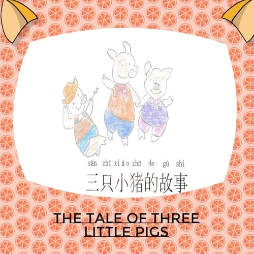 Stock image for The Tale of Three Little Pigs (Chinese Mandarin and English with Pinyin Story Book Series) for sale by WorldofBooks